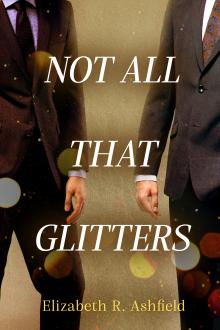 Not All That Glitters
